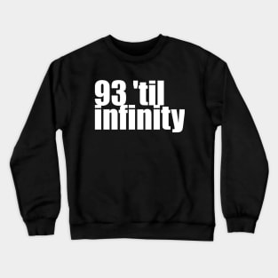 From 93 'til... Crewneck Sweatshirt